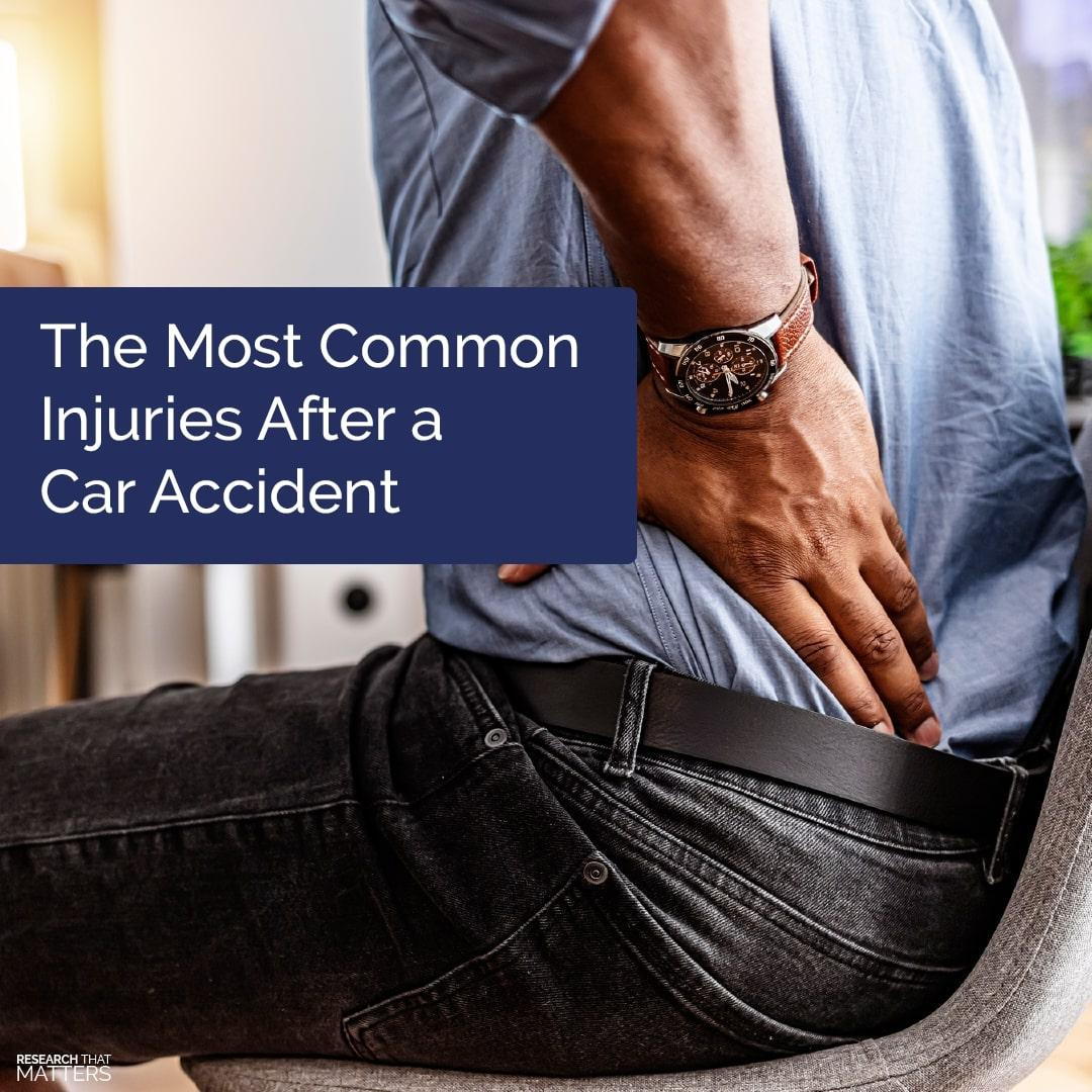 THE MOST COMMON INJURIES AFTER A CAR ACCIDENT
