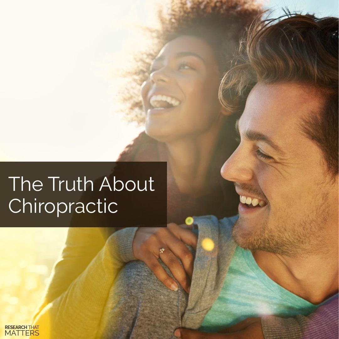 THE TRUTH ABOUT CHIROPRACTIC