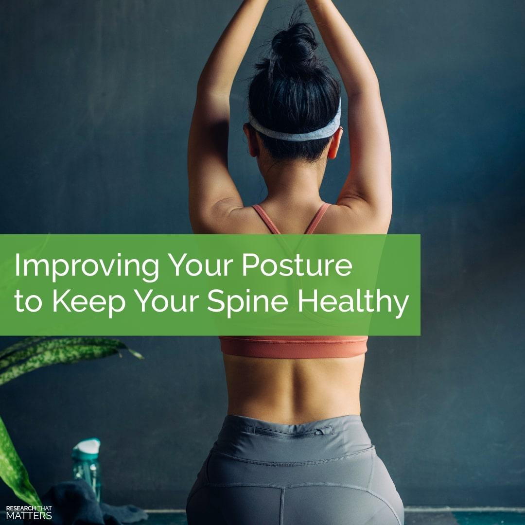 IMPROVING YOUR POSTURE TO KEEP YOUR SPINE HEALTHY