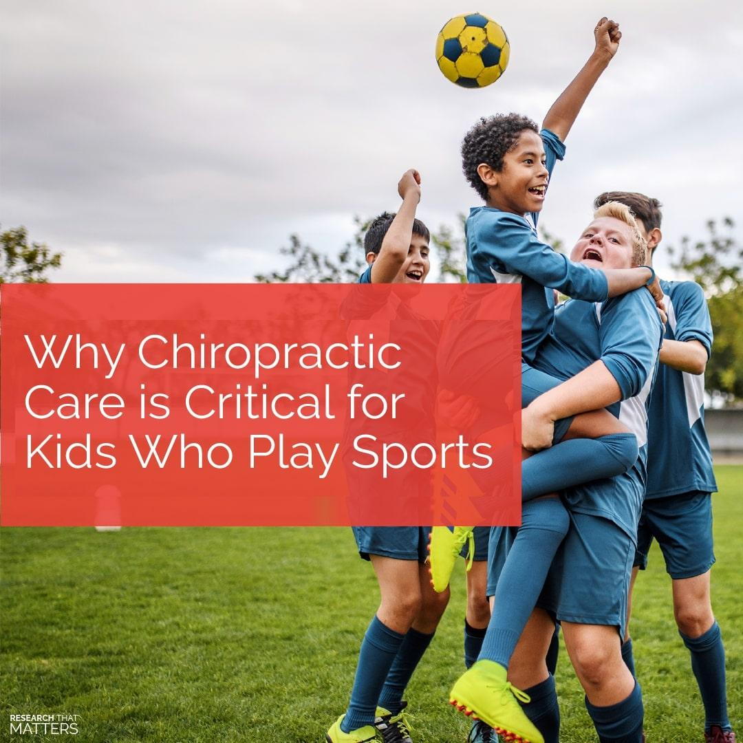WHY CHIROPRACTIC CARE IS CRITICAL FOR KIDS WHO PLAY SPORTS