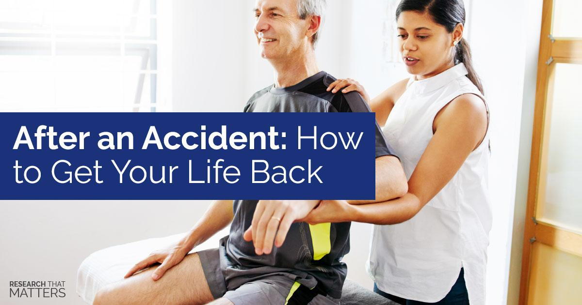 AFTER A CAR ACCIDENT: HOW TO GET YOUR LIFE BACK