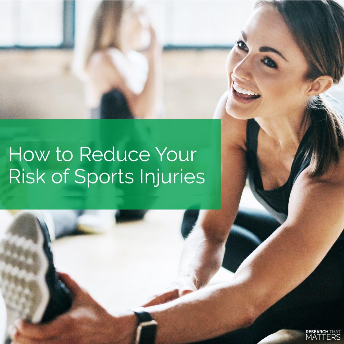 HOW TO REDUCE YOUR RISK OF SPORTS INJURIES
