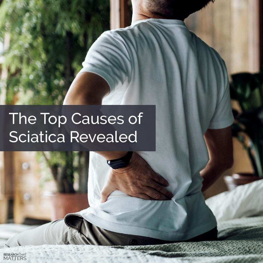 THE TOP CAUSES OF SCIATICA REVEALED