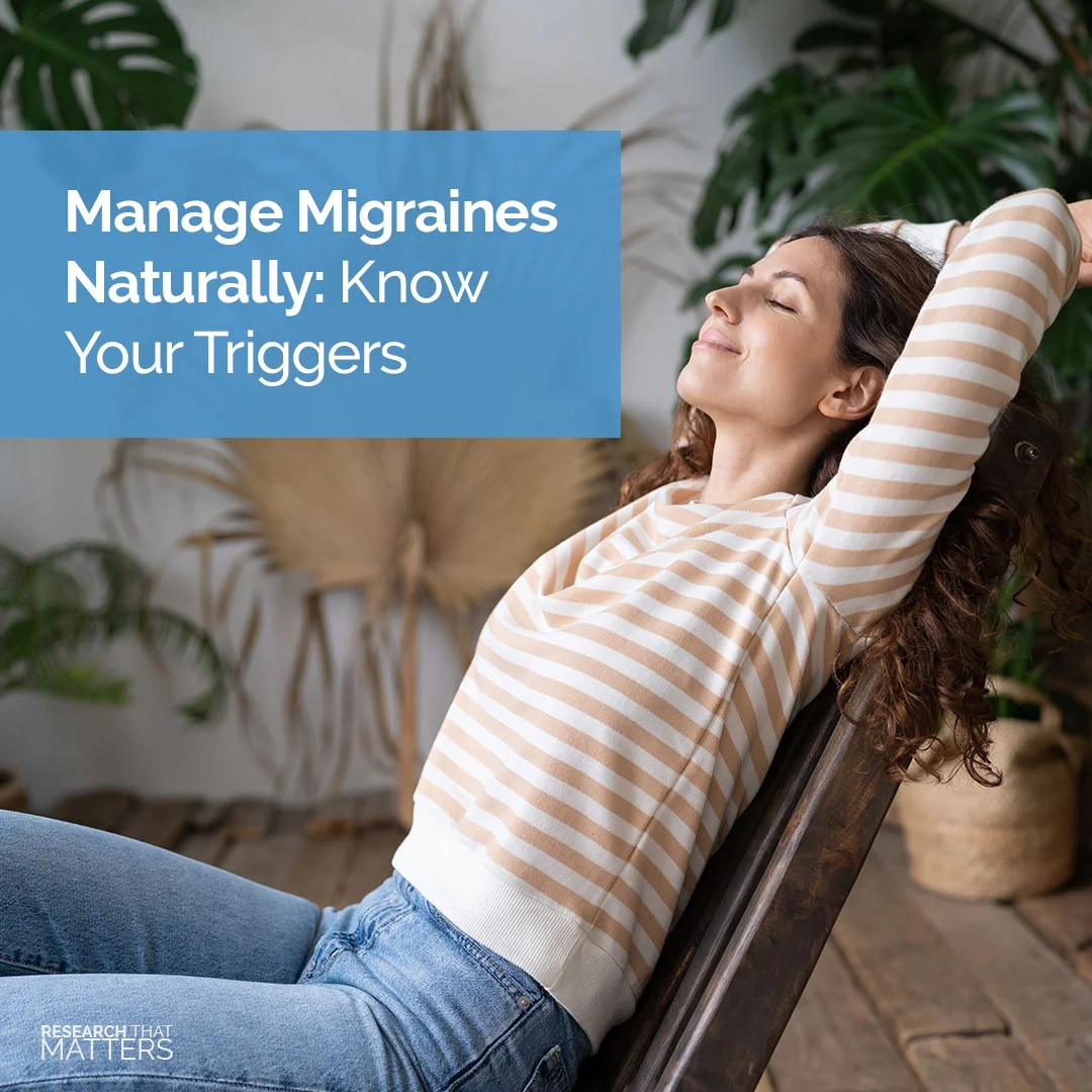 Manage Migraines Naturally: Know Your Triggers